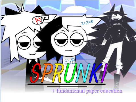 SPRUNKI + fundamental paper education gameplay screenshot